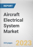 Aircraft Electrical System Market By Component, By System, By End Use: Global Opportunity Analysis and Industry Forecast, 2023-2032- Product Image