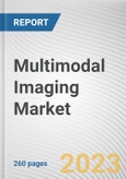 Multimodal Imaging Market By Technology, By Application, By End User: Global Opportunity Analysis and Industry Forecast, 2023-2032- Product Image