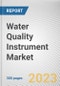 Water Quality Instrument Market By Product Type, By Test Type, By End User: Global Opportunity Analysis and Industry Forecast, 2023-2032 - Product Thumbnail Image