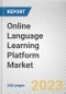 Online Language Learning Platform Market By Mode, By Language Type, By End User: Global Opportunity Analysis and Industry Forecast, 2023-2032 - Product Image