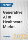 Generative Ai In Healthcare Market By Application, By End User: Global Opportunity Analysis and Industry Forecast, 2023-2032- Product Image