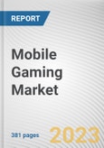 Mobile Gaming Market By Device Type, By Genre, By Platform: Global Opportunity Analysis and Industry Forecast, 2023-2032- Product Image
