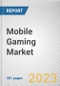 Mobile Gaming Market By Device Type, By Genre, By Platform: Global Opportunity Analysis and Industry Forecast, 2023-2032 - Product Image