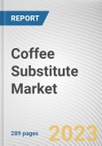 Coffee Substitute Market By Product Type, By Packaging, By Distribution Channel: Global Opportunity Analysis and Industry Forecast, 2023-2032- Product Image