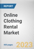Online Clothing Rental Market By Clothing Style, By End User, By Business Model: Global Opportunity Analysis and Industry Forecast, 2023-2032- Product Image