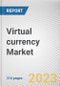Virtual currency Market By Type, By Usage: Global Opportunity Analysis and Industry Forecast, 2023-2032 - Product Image