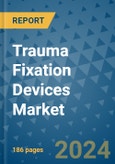 Trauma Fixation Devices Market - Global Industry Analysis, Size, Share, Growth, Trends, and Forecast 2031 - By Product, Technology, Grade, Application, End-user, Region: (North America, Europe, Asia Pacific, Latin America and Middle East and Africa)- Product Image