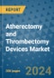 Atherectomy and Thrombectomy Devices Market - Global Industry Analysis, Size, Share, Growth, Trends, and Forecast 2031 - By Product, Technology, Grade, Application, End-user, Region: (North America, Europe, Asia Pacific, Latin America and Middle East and Africa) - Product Image