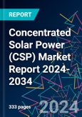 Concentrated Solar Power (CSP) Market Report 2024-2034- Product Image