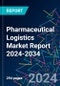 Pharmaceutical Logistics Market Report 2024-2034 - Product Image