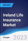 Ireland Life Insurance Market to 2027- Product Image