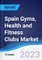 Spain Gyms, Health and Fitness Clubs Market to 2027 - Product Image
