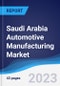 Saudi Arabia Automotive Manufacturing Market to 2027 - Product Thumbnail Image