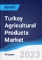 Turkey Agricultural Products Market to 2027 - Product Image
