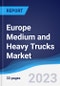 Europe Medium and Heavy Trucks Market to 2027 - Product Image