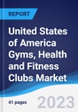 United States of America (USA) Gyms, Health and Fitness Clubs Market to 2027- Product Image