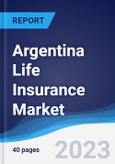Argentina Life Insurance Market to 2027- Product Image