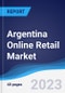 Argentina Online Retail Market to 2027 - Product Image