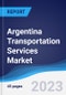 Argentina Transportation Services Market to 2027 - Product Thumbnail Image