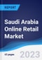 Saudi Arabia Online Retail Market to 2027 - Product Image