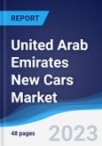 United Arab Emirates New Cars Market to 2027- Product Image