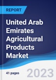 United Arab Emirates Agricultural Products Market to 2027- Product Image