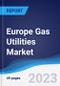 Europe Gas Utilities Market to 2027 - Product Image
