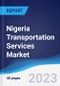 Nigeria Transportation Services Market to 2027 - Product Image