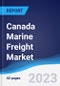 Canada Marine Freight Market to 2027 - Product Thumbnail Image