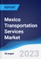 Mexico Transportation Services Market to 2027 - Product Thumbnail Image