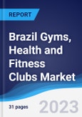 Brazil Gyms, Health and Fitness Clubs Market to 2027- Product Image