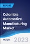 Colombia Automotive Manufacturing Market to 2027 - Product Thumbnail Image