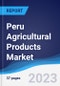 Peru Agricultural Products Market to 2027 - Product Image