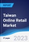 Taiwan Online Retail Market to 2027 - Product Image