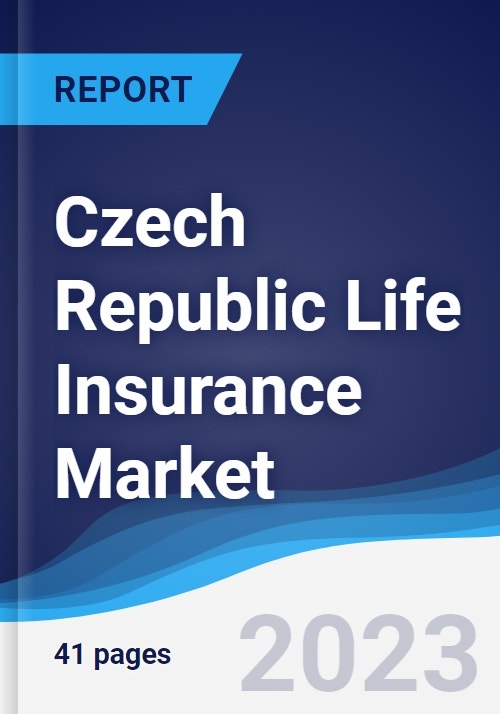 Czech Republic Life Insurance Market to 2027