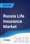 Russia Life Insurance Market to 2027 - Product Thumbnail Image