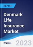 Denmark Life Insurance Market to 2027- Product Image