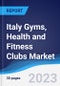Italy Gyms, Health and Fitness Clubs Market to 2027 - Product Thumbnail Image
