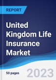 United Kingdom (UK) Life Insurance Market to 2027- Product Image