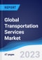 Global Transportation Services Market to 2027 - Product Image