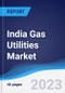 India Gas Utilities Market to 2027 - Product Image