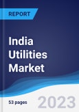 India Utilities Market to 2027- Product Image