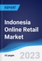 Indonesia Online Retail Market to 2027 - Product Thumbnail Image