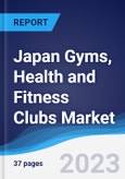 Japan Gyms, Health and Fitness Clubs Market to 2027- Product Image