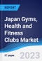 Japan Gyms, Health and Fitness Clubs Market to 2027 - Product Image