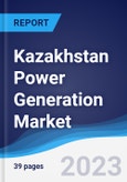 Kazakhstan Power Generation Market to 2027- Product Image
