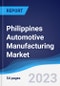Philippines Automotive Manufacturing Market to 2027 - Product Image