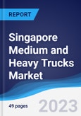 Singapore Medium and Heavy Trucks Market to 2027- Product Image
