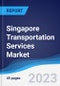 Singapore Transportation Services Market to 2027 - Product Thumbnail Image