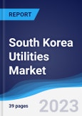 South Korea Utilities Market to 2027- Product Image